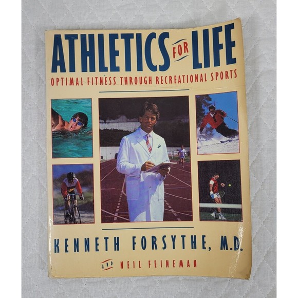Athletics For Life By Kenneth Forsythe, M.D. Optimal Fitness Through Rec Sports - Picture 1 of 12